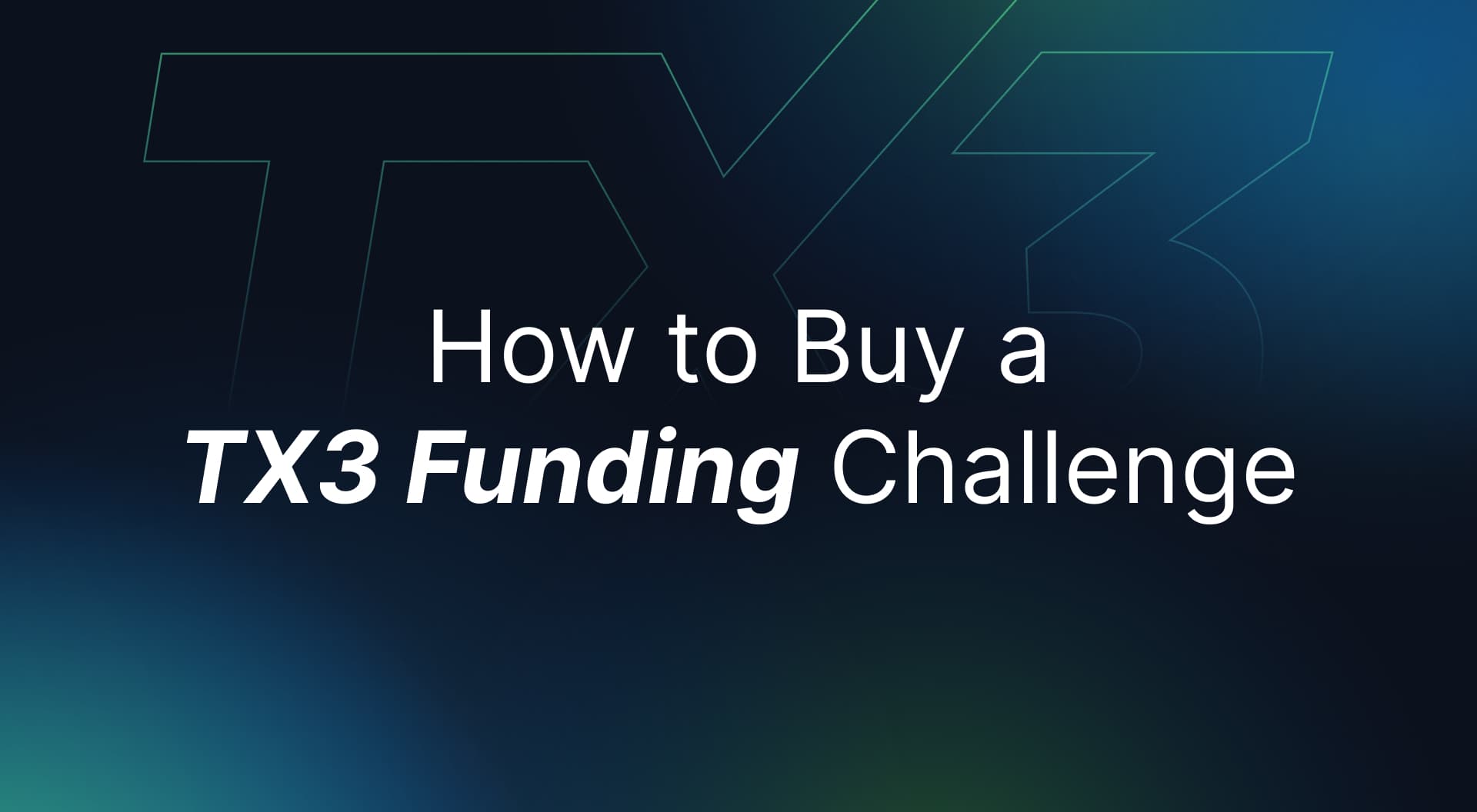 Thumbanil image for How to Buy a TX3 Funding Challenge