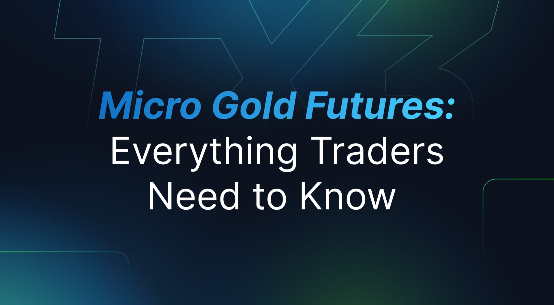 Thumbanil image for Micro Gold Futures: Everything Traders Need to Know Before Their Next Move