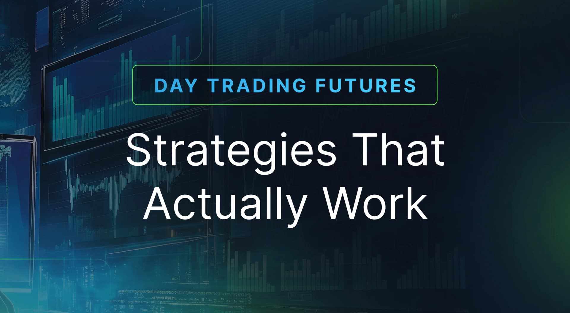 Thumbanil image for Day Trading Futures: Strategies That Actually Work