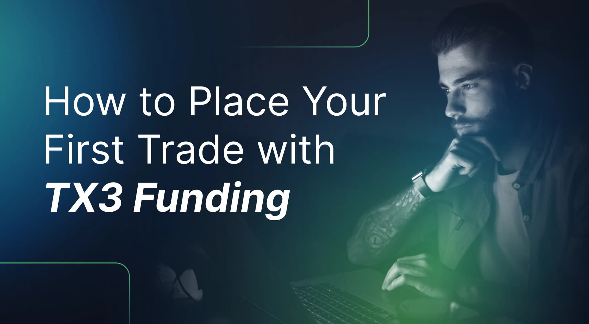 Thumbanil image for How to Place Your First Trade on TX3 Funding: Complete Step-by-Step Guide