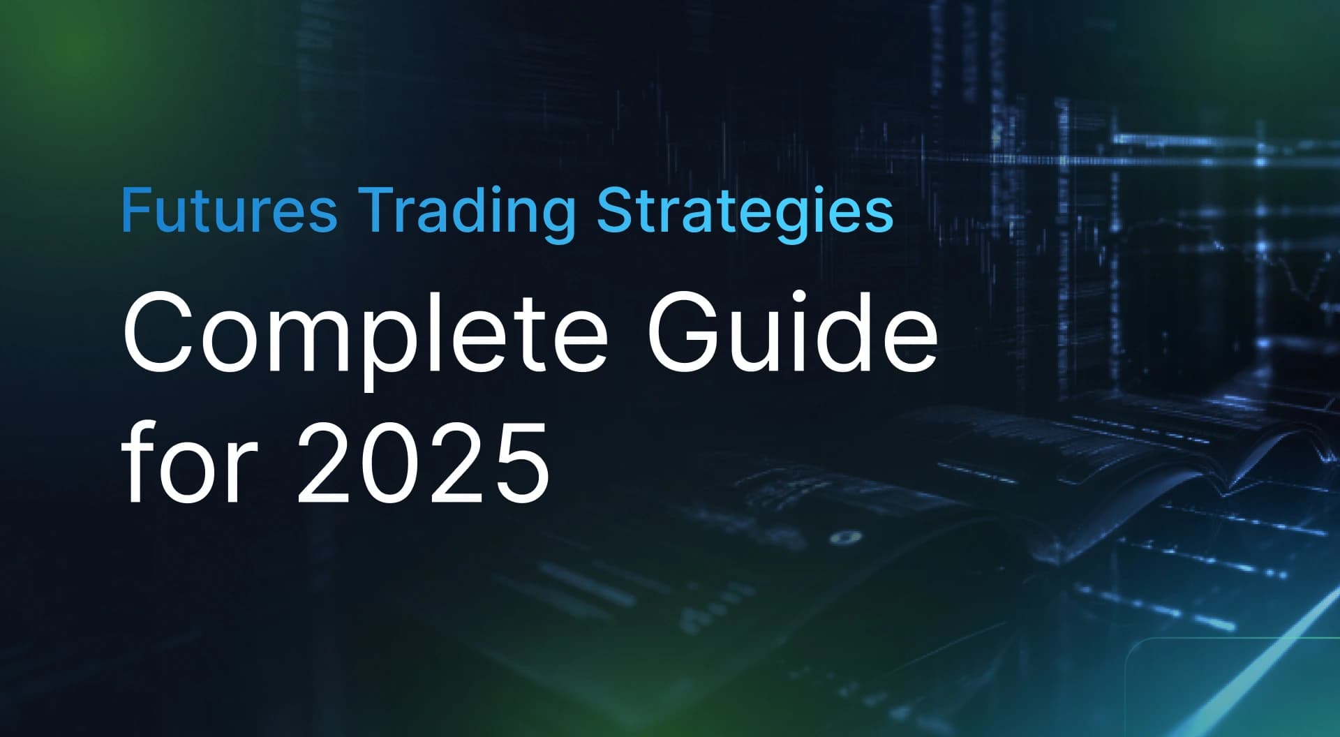 Thumbanil image for Futures Trading Strategies: Complete Guide for 2025